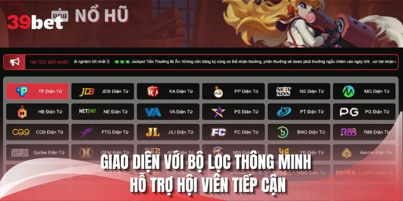 Giao diện với bộ lọc thông minh hỗ trợ hội viên tiếp cận 