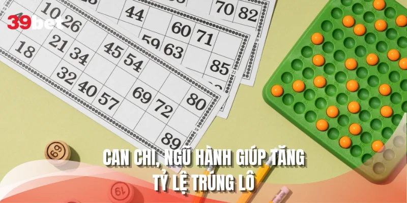 Can chi, ngũ hành giúp tăng tỷ lệ trúng khi soi cầu âm dương
